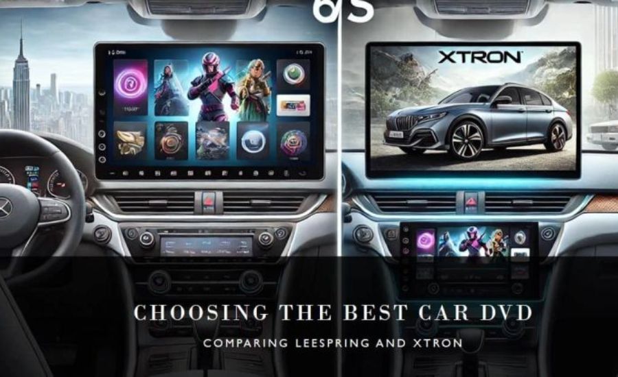 Over 15.6 Inches Leespring vs Xtron Car Dvds/ Introduction, Compatibility, Sound Quality, & Many More