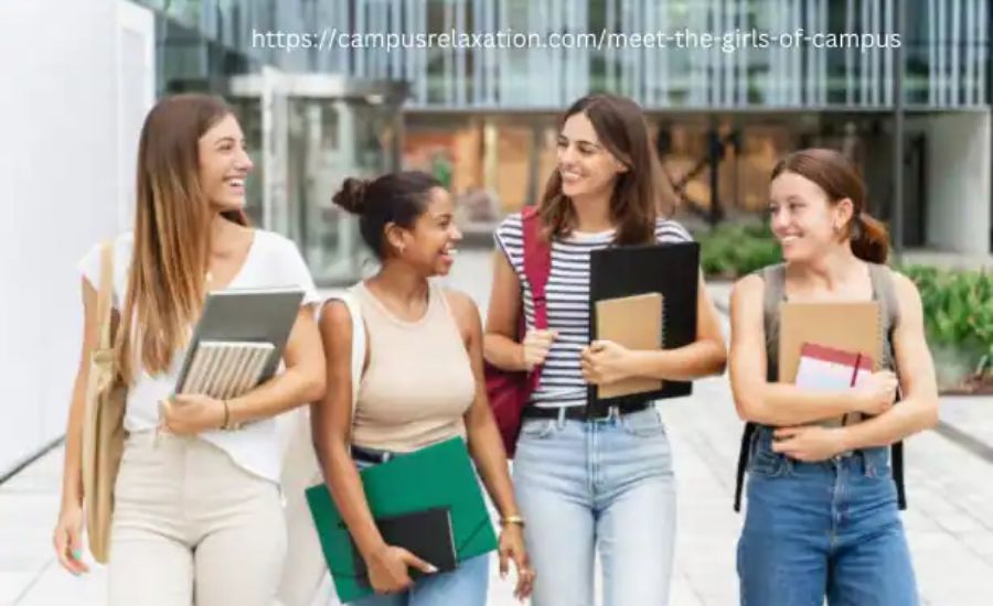 https://campusrelaxation.com/meet-the-girls-of-campus/ Introduction, Concept, Importance, & Many More