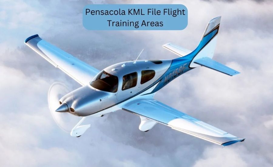 Pensacola Kml File Flight Training Areas, Features, Advantages, & More